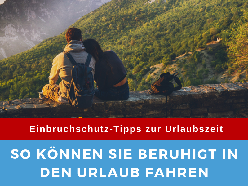 Einbruchschutz-Tipps Zur Urlaubszeit